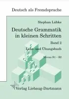 Stephan Lübke - Deutsche Grammatik in kleinen Schritten 2, Häftad. Tillgänglighet: Lägg i varukorg
