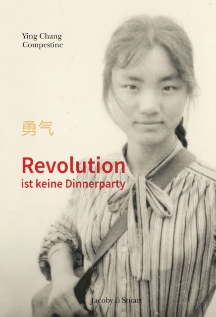 Ying Chang Compestine - Revolution ist keine Dinnerparty, E-bok