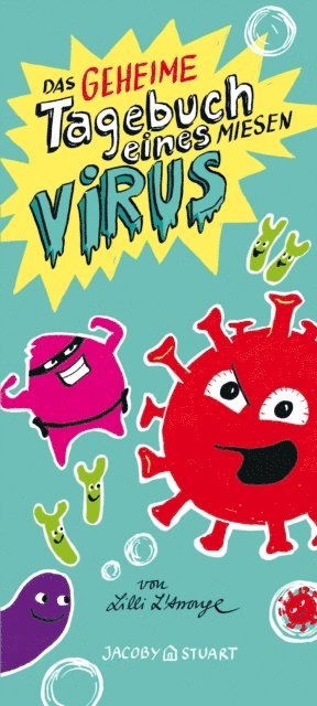 Lilli L'Arronge - Das geheime Tagebuch eines miesen Virus, E-bok