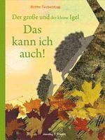 Britta Teckentrup - Der große und der kleine Igel / Das kann ich auch!, Inbunden. Tillgänglighet: Lägg i varukorg