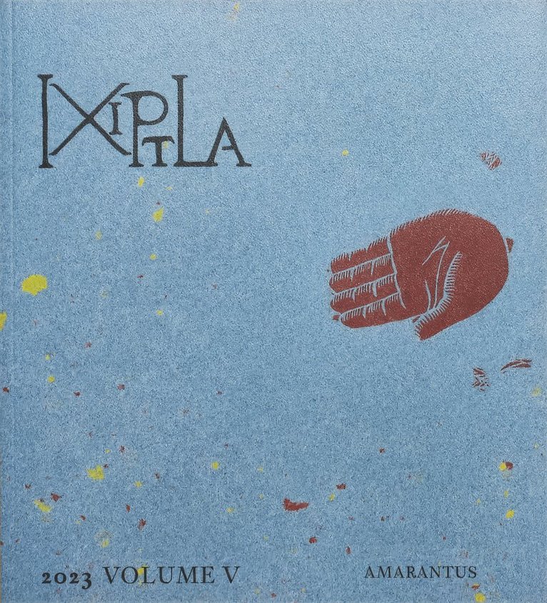 Mariana Castillo Deball - Ixiptla Volume V Amarantus, Häftad