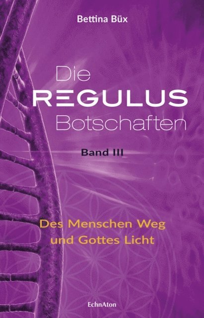 Bettina Bux - Die Regulus-Botschaften, E-bok