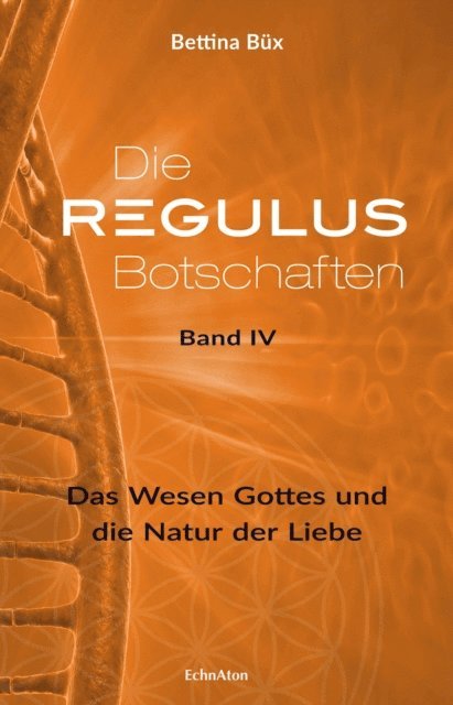 Bettina Bux - Die Regulus-Botschaften: Band IV, E-bok