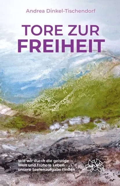 Andrea Dinkel-Tischendorf - Tore zur Freiheit, E-bok. Tillgänglighet: Lägg i varukorg