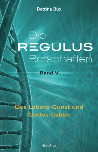 Bettina Bux - Die Regulus-Botschaften: Band V, E-bok