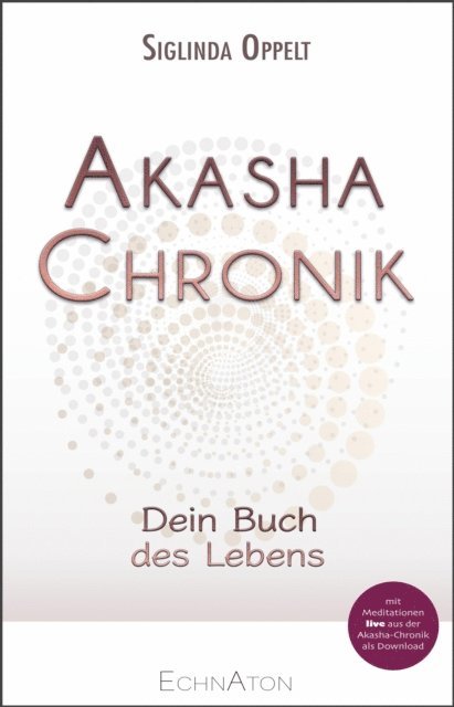 Siglinda Oppelt - Akasha-Chronik, E-bok
