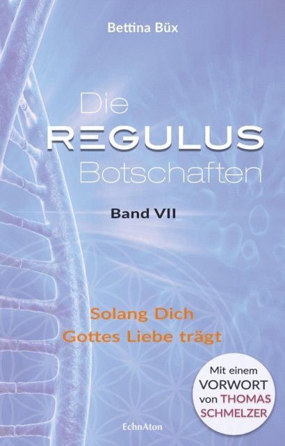 Bettina Bux - Die Regulus-Botschaften, E-bok
