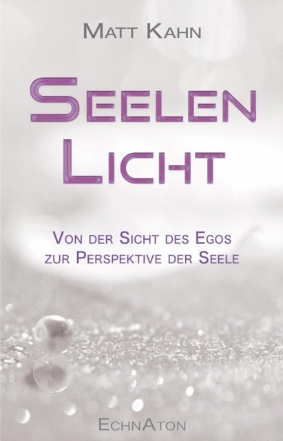 Matt Kahn - Seelenlicht, E-bok