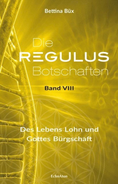 Bettina Bux - Die Regulus-Botschaften, E-bok