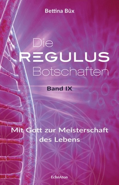 Bettina Bux - Die Regulus-Botschaften, E-bok