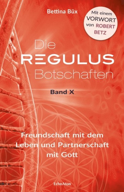 Bettina Bux - Die Regulus Botschaften Band X, E-bok