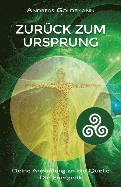 Andreas Goldemann - Zurück zum Ursprung Bd. 3, E-bok