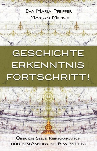 Marion Menge, Eva Maria Pfeiffer - Geschichte, Erkenntnis, Fortschritt!, E-bok