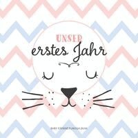 Sophie Heisenberg - Babyalbum: Unser erstes Jahr. Babytagebuch in rosa und blau zum Ausfüllen für Mädchen & Junge. Personalisiertes Baby Erinnerungsalbum zum Eintragen für das 1. Jahr. Geschenk zur Geburt, Taufe., Inbunden