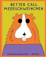 Katharina Kulenkampff - Better Call Meerschweinchen, Inbunden. Tillgänglighet: Lägg i varukorg