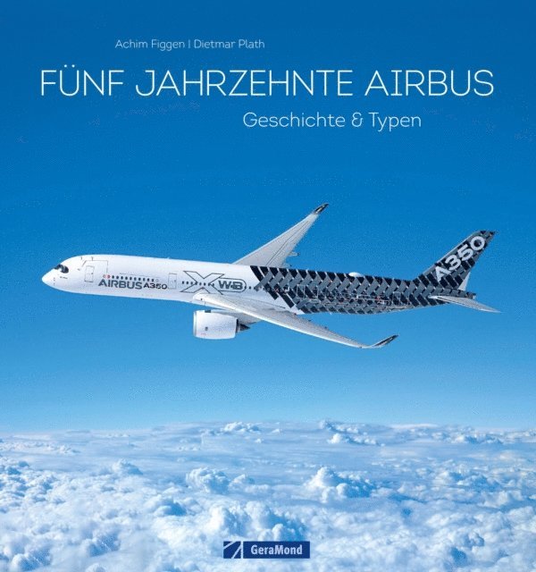 Dietmar Plath, Achim Figgen - 50 Jahre Airbus. Geschichte & Typen., E-bok