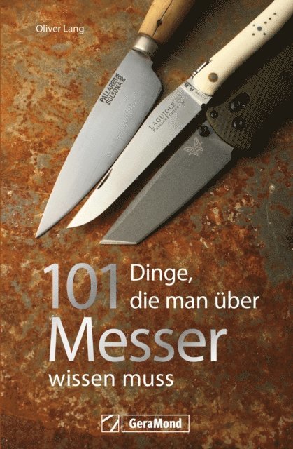 Oliver Lang - Handbuch Messer: 101 Dinge, die Sie schon immer über Messer wissen wollten., E-bok