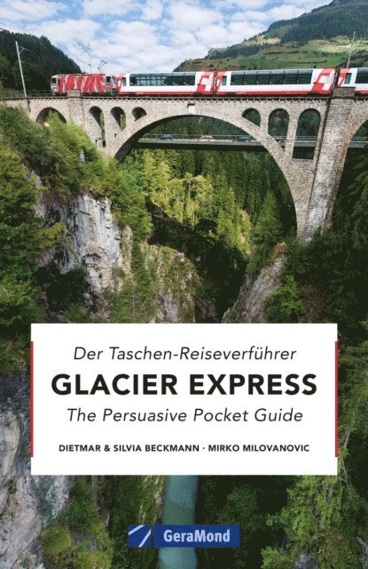 Silvia Beckmann, Dietmar Beckmann - Glacier Express, E-bok
