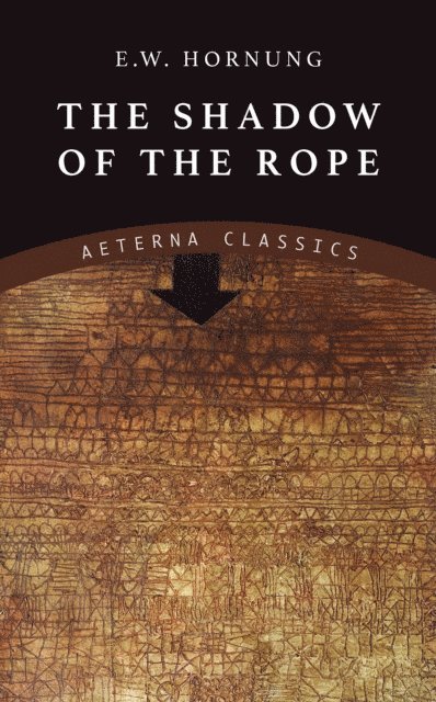 E. W. Hornung - Shadow of the Rope, E-bok
