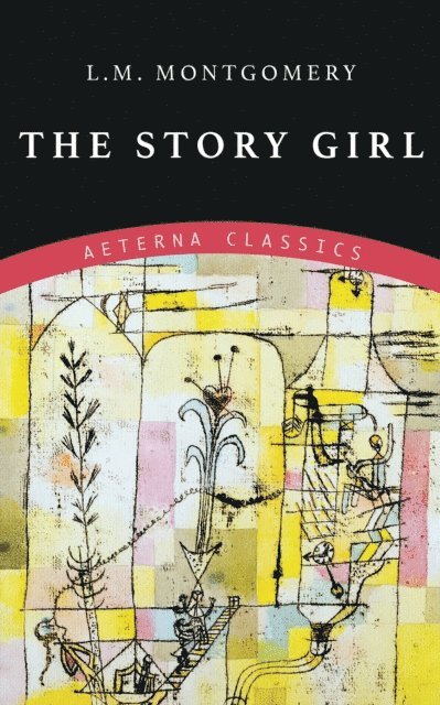 L. M. Montgomery - Story Girl, E-bok