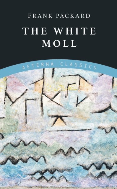 Frank Packard - White Moll, E-bok