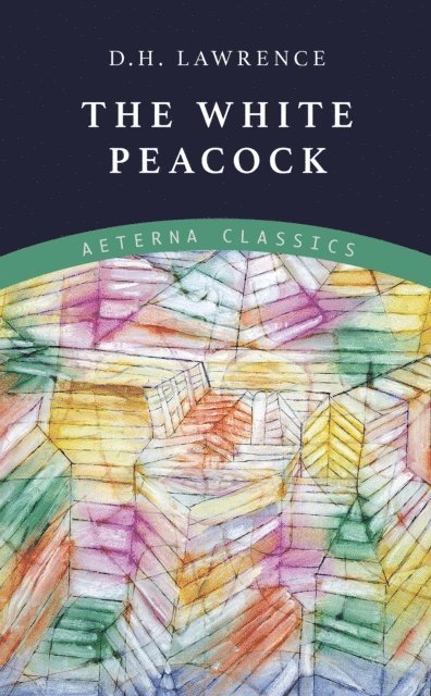 D. H. Lawrence - White Peacock, E-bok