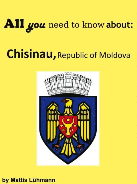 Mattis Luhmann - All you need to know about: Chisinau, Republic of Moldova, E-bok. Tillgänglighet: Lägg i varukorg