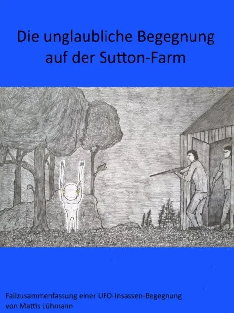 Mattis Luhmann - Die unglaubliche Begegnung auf der Sutton-Farm, E-bok. Tillgänglighet: Lägg i varukorg