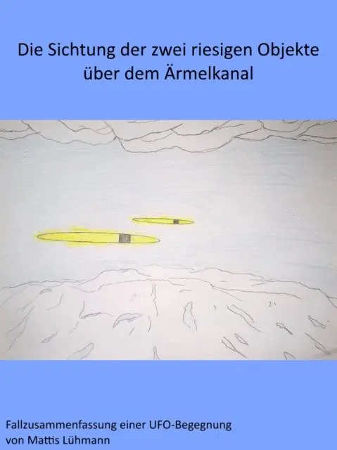Mattis Luhmann - Die Sichtung der zwei riesigen Objekte über dem Ärmelkanal, E-bok. Tillgänglighet: Lägg i varukorg