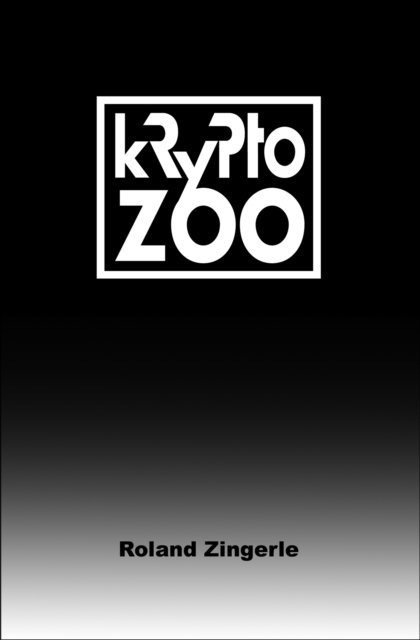 Roland Zingerle - Krypto-Zoo, E-bok
