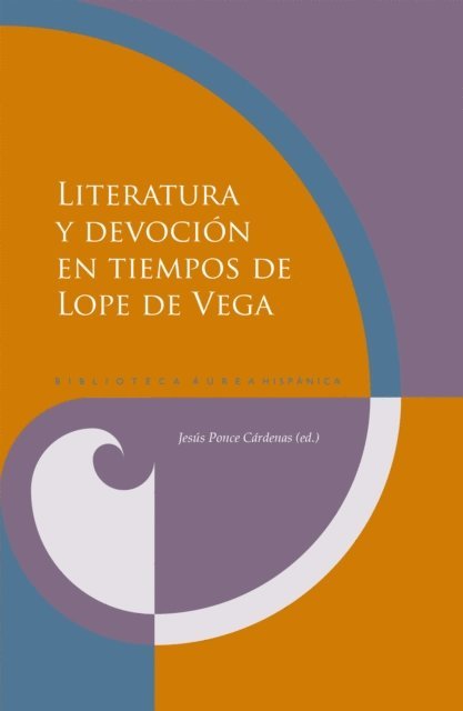 Jesus Ponce Cardenas - Literatura y devoción en tiempos de Lope de Vega, E-bok