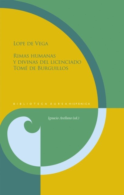 Lope de Vega, Ignacio Arellano - Rimas humanas y divinas del licenciado Tomé de Burguillos, E-bok