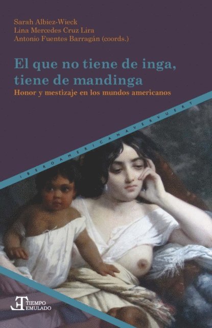 Antonio Fuentes Barragan, Lina Mercedes Cruz Lira, Sarah Albiez-Wieck - El que no tiene de inga, tiene de mandinga, E-bok