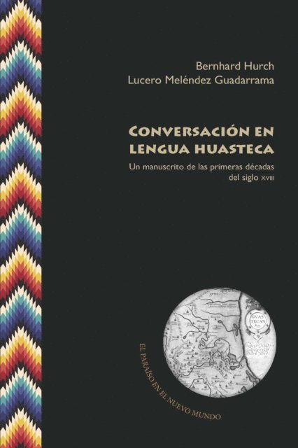 Lucero Melendez Guadarrama, Bernhard Hurch - Conversación en lengua huasteca, E-bok