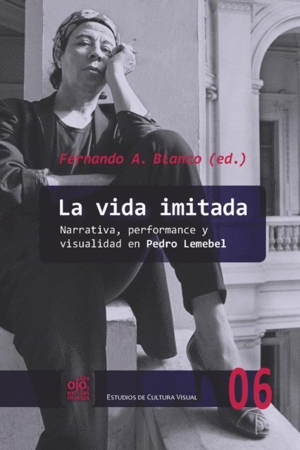 Fernando A. Blanco - La vida imitada, E-bok
