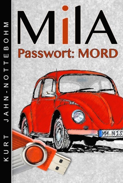 Kurt Jahn-Nottebohm - Mila - Passwort: Mord, E-bok