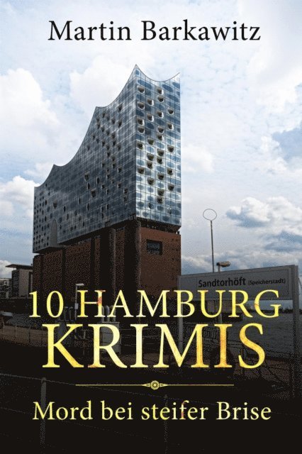 Martin Barkawitz - 10 Hamburg Krimis, E-bok