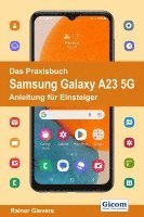Rainer Gievers - Das Praxisbuch Samsung Galaxy A23 5G - Anleitung für Einsteiger, Häftad. Tillgänglighet: Lägg i varukorg