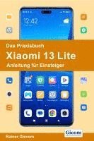 Rainer Gievers - Das Praxisbuch Xiaomi 13 Lite - Anleitung für Einsteiger, Häftad. Tillgänglighet: Lägg i varukorg