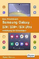 Rainer Gievers - Das Praxisbuch Samsung Galaxy S24 / S24+ / S24 Ultra - Anleitung für Einsteiger, Häftad. Tillgänglighet: Lägg i varukorg