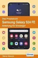 Rainer Gievers - Das Praxisbuch Samsung Galaxy S24 FE - Anleitung für Einsteiger, Häftad. Tillgänglighet: Lägg i varukorg