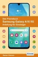 Rainer Gievers - Das Praxisbuch Samsung Galaxy A16 5G - Anleitung für Einsteiger, Häftad. Tillgänglighet: Lägg i varukorg