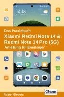 Rainer Gievers - Das Praxisbuch Xiaomi Redmi Note 14 & Redmi Note 14 Pro (5G) - Anleitung für Einsteiger, Häftad. Tillgänglighet: Lägg i varukorg