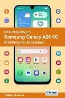Rainer Gievers - Das Praxisbuch Samsung Galaxy A26 5G - Anleitung für Einsteiger, Häftad. Tillgänglighet: Lägg i varukorg