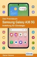 Rainer Gievers - Das Praxisbuch Samsung Galaxy A36 5G - Anleitung für Einsteiger, Häftad. Tillgänglighet: Lägg i varukorg