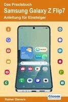 Rainer Gievers - Das Praxisbuch Samsung Galaxy Z Flip7 - Anleitung für Einsteiger, Häftad. Tillgänglighet: Lägg i varukorg
