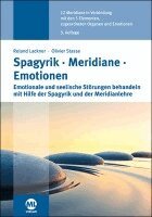 Roland Lackner, Olivier Stasse - Spagyrik Meridiane Emotionen, Inbunden