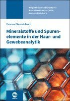 Eleonore Blaurock-Busch - Mineralstoffe und Spurenelemente in der Haar- und Gewebeanalytik, Häftad