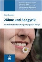 Roland Lackner - Zähne und Spagyrik, Inbunden