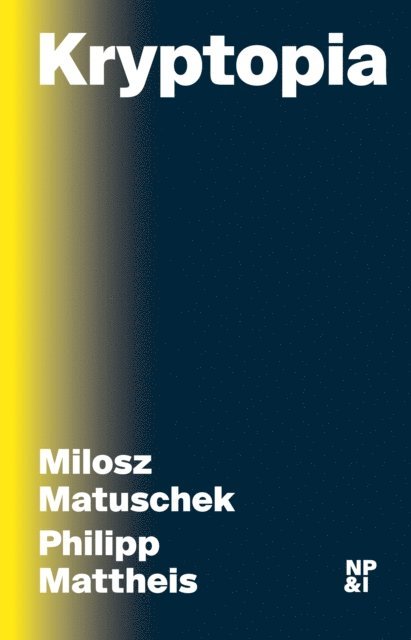 Philipp Mattheis, Milosz Matuschek - Kryptopia, E-bok